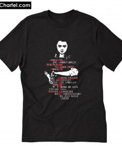 Eightin Game OF Thrones Arya Stark List T-Shirt PU27