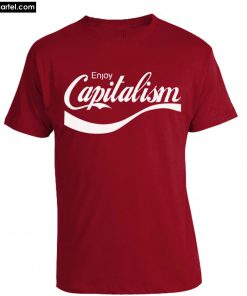 Enjoy Capitalism T-Shirt PU27