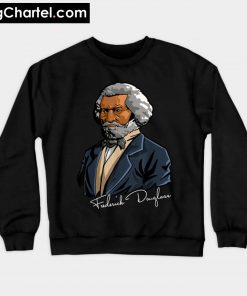 Frederick Douglass Gift for Black History Month Sweatshirt PU27