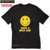 Have a nice day T-Shirt PU27