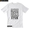 I'm Sarcastic Because Punching People Is Frowned Upon T-Shirt PU27
