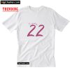 I'm feeling 22 T-Shirt PU27