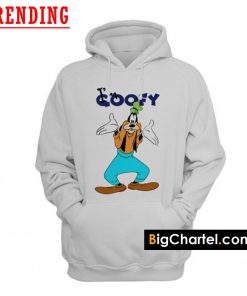 I’m Goofy Hoodie PU27