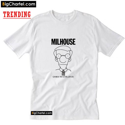 Milhouse Goes to College T-Shirt PU27