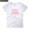 Moisturized Hydrated and Minding My Own Business T-Shirt PU27