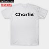 My Name Is Charlie T-Shirt PU27