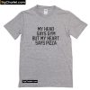 My head says gym but my heart says pizza T-Shirt PU27