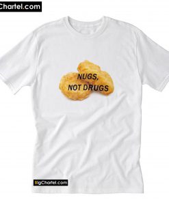 Nugs Not Drugs T-Shirt PU27