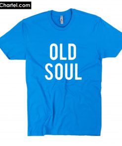 Old Soul T-Shirt PU27