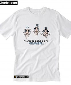 Powerpuff Good girls go to heaven T-Shirt PU27