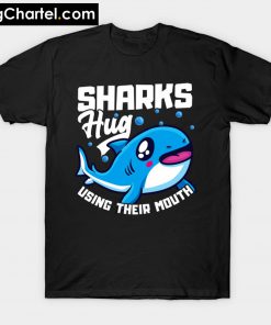 Sharks Hug Using Their Mouth Shark Pun T-Shirt PU27
