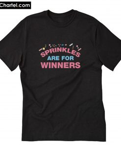 Sprinkles Are For Winners T-Shirt PU27