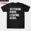 Veteran Papa Legend Hero T-Shirt PU27