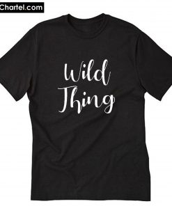 Wild Thing T-Shirt PU27