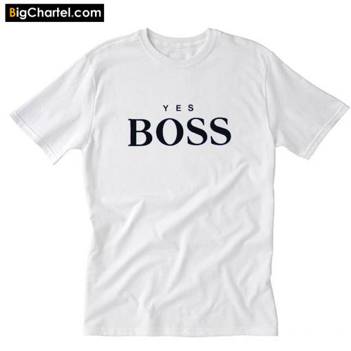 Yes Boss T-Shirt PU27
