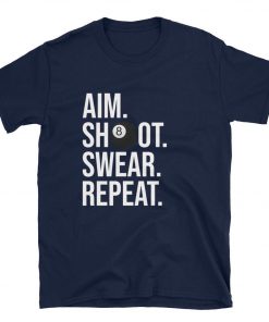 Aim Shoot Swear Repeat T-Shirt PU27