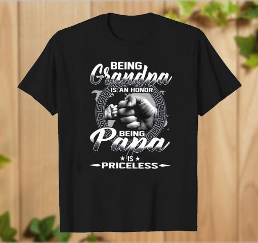 Being Grandpa is an Honor Being Papa is Princeless T-Shirt PU27