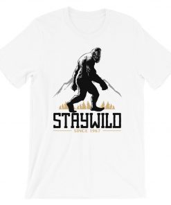 Bigfoot Stay Wild T-Shirt PU27