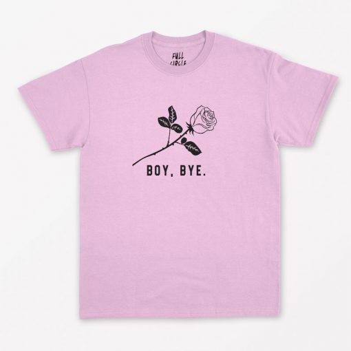 Boy Bye T-Shirt PU27