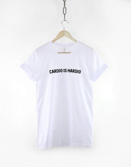 Cardio is Hardio T-Shirt PU27