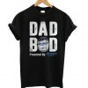 Dad Bod Powered by Busch Light T-Shirt PU27
