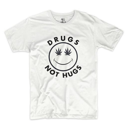 Drugs Not Hugs T-Shirt PU27