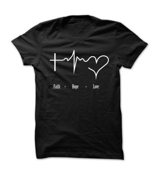 Faith Hope Love T shirt PU27