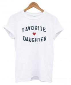 Favorite Daughter T shirt PU27