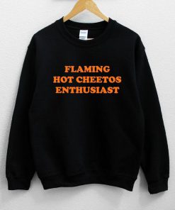 Flaming Hot Cheetos Enthusiast Sweatshirt PU27