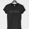 Get Swol T-Shirt PU27