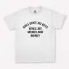 Girls Don't Like Boys Girls Like Memes And Money T-Shirt PU27