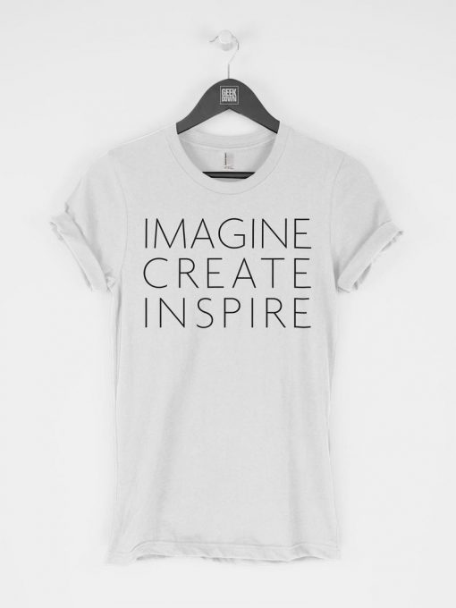 Imagine Create Inspire T-Shirt PU27