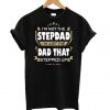 I’m Not The Stepdad T-Shirt PU27