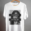 Lana Del Rey Venice Bitch T-Shirt PU27