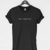 No Regrets T-Shirt PU27