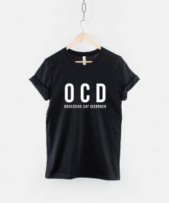 OCD Obsessive Cat Disorder T-Shirt PU27