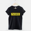 Passed T-Shirt PU27