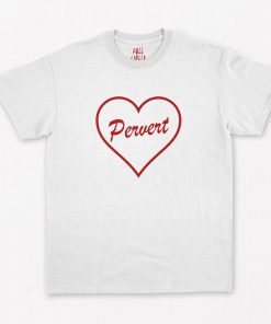Pervert Love T-Shirt PU27