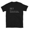 Pet Lover Owner T-Shirt PU27