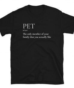 Pet Lover Owner T-Shirt PU27