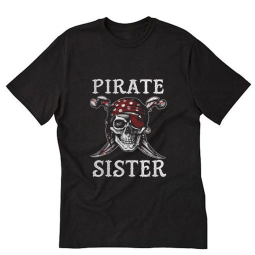 Pirate Sister Family Jolly Roger Skull T-ShirtPU27