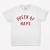 Queen Of Naps T-Shirt PU27