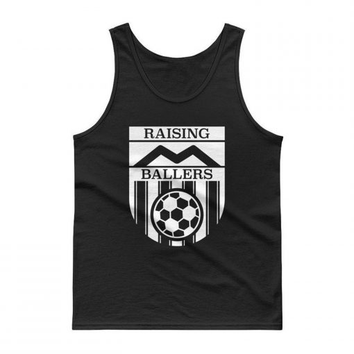 Raising Ballers Soccer Football Tank top PU27