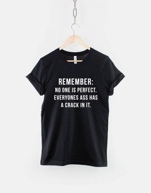 Remember No One Is Perfect T-Shirt PU27