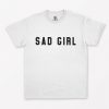 Sad Girl T-Shirt PU27
