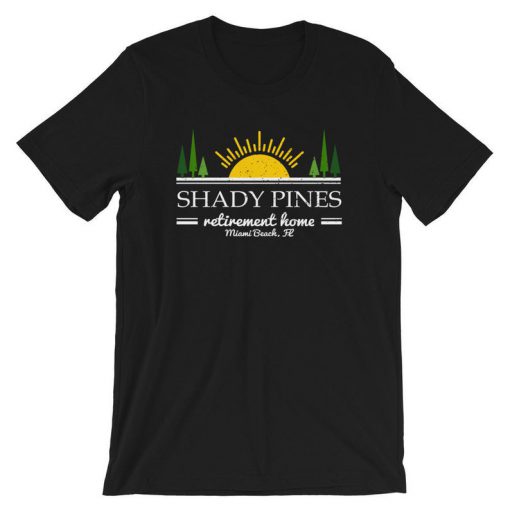 Shady Pines Retirement Home T-Shirt PU27
