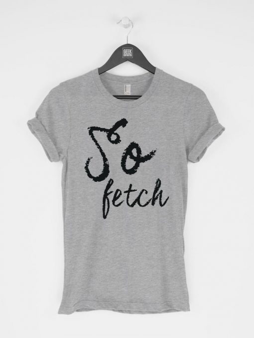 So Fetch T-Shirt PU27