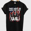 they hate us cause they ain't T-Shirt PU27