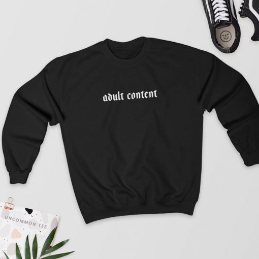 Adult Content - Sweatshirt PU27