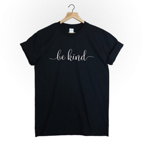 Be Kind T-Shirt PU27